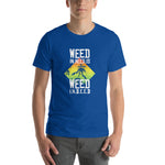 Weed In Need Short Sleeve Unisex T-Shirt