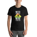 Weed In Need Short Sleeve Unisex T-Shirt