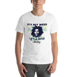 It's Not Weed Short Sleeve Unisex T-Shirt